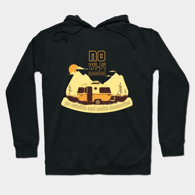 No Wi-Fi needed - go outside and make memories, Go Outside, hiking, nature, camping, outdoors, Hoodie by ThatSimply!